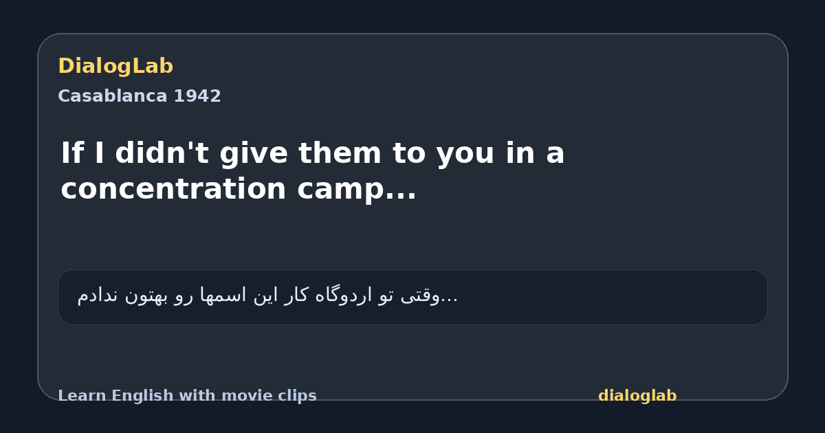 Share card for If I didn't give them to you in a concentration camp...