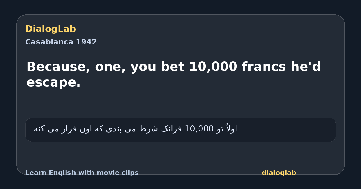 Share card for Because, one, you bet 10,000 francs he'd escape.