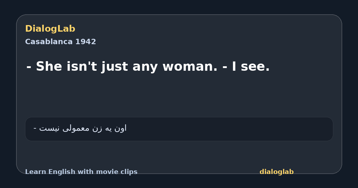 Share card for - She isn't just any woman. - I see.