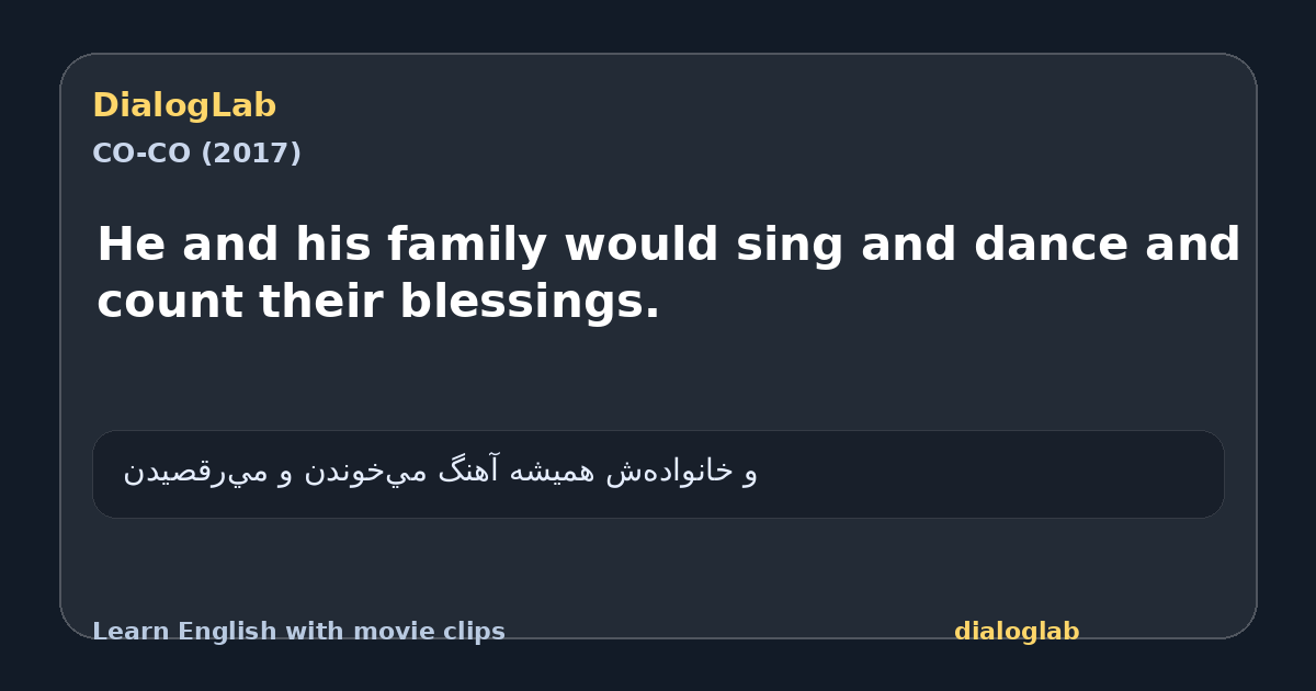 Share card for He and his family would sing and dance and count their blessings.