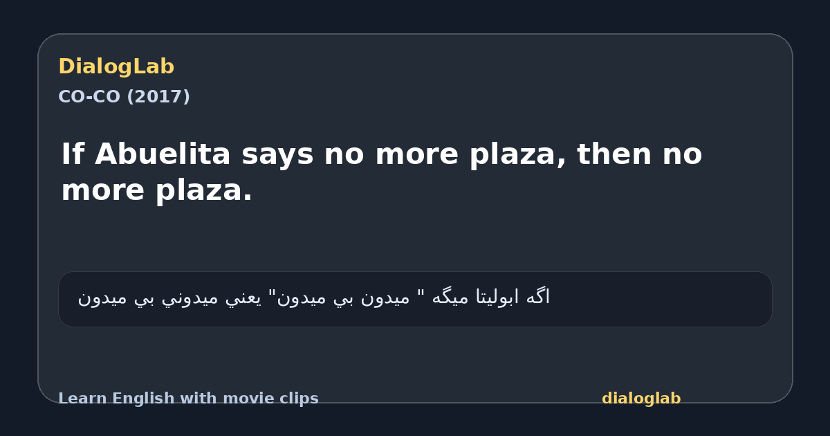 Share card for If Abuelita says no more plaza, then no more plaza.