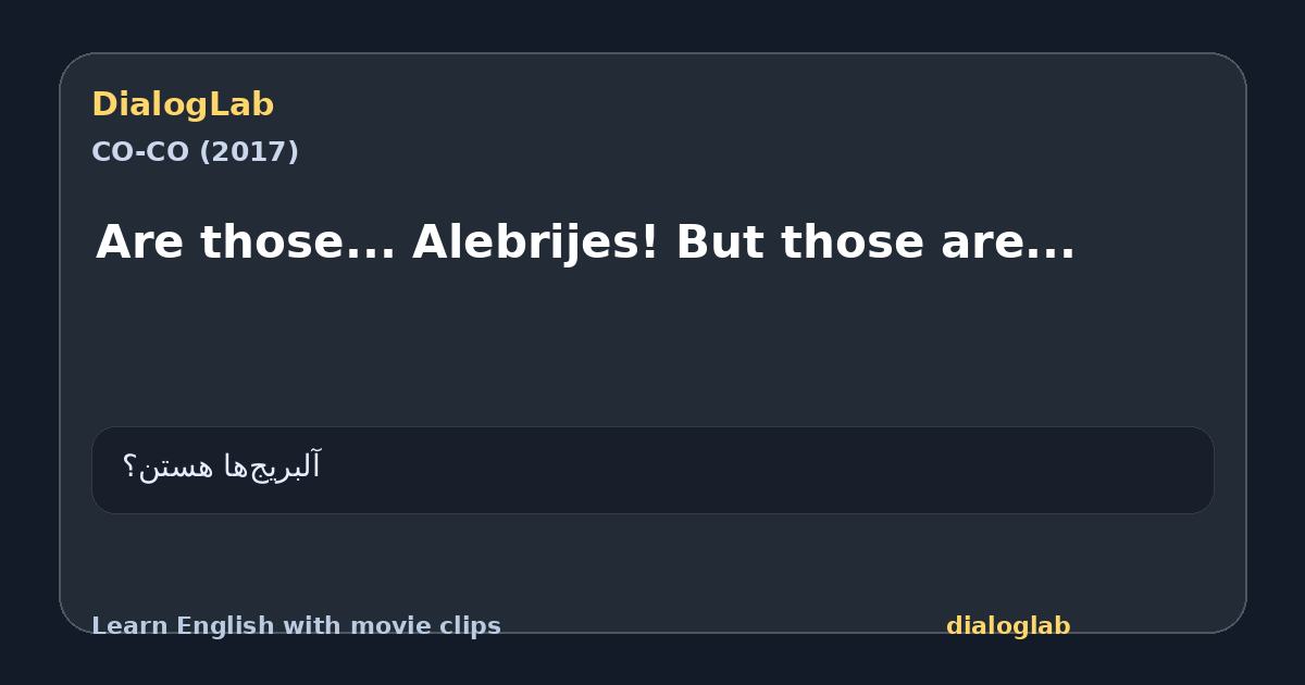 Share card for Are those... Alebrijes! But those are...