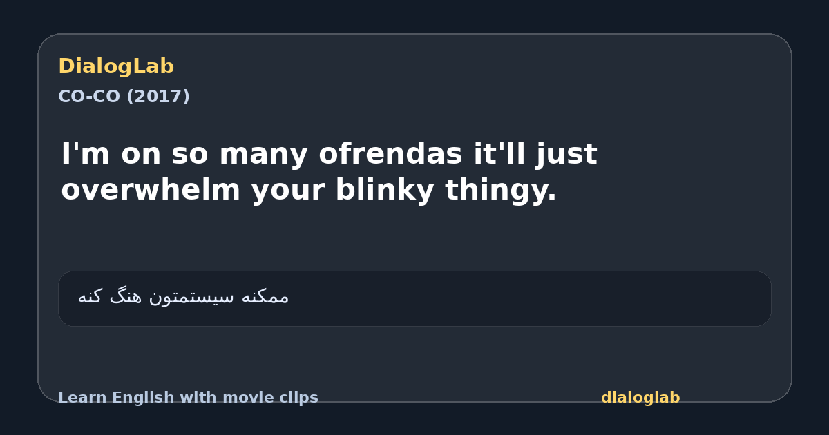 Share card for I'm on so many ofrendas it'll just overwhelm your blinky thingy.