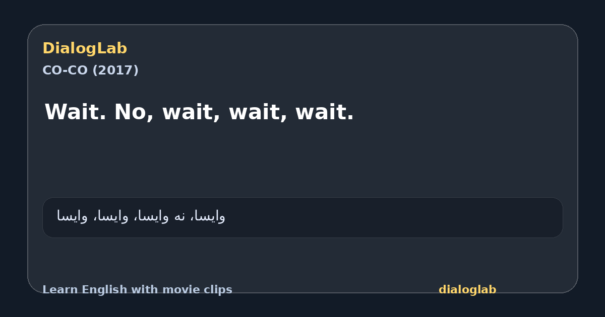 Share card for Wait. No, wait, wait, wait.