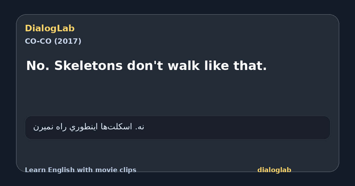 Share card for No. Skeletons don't walk like that.
