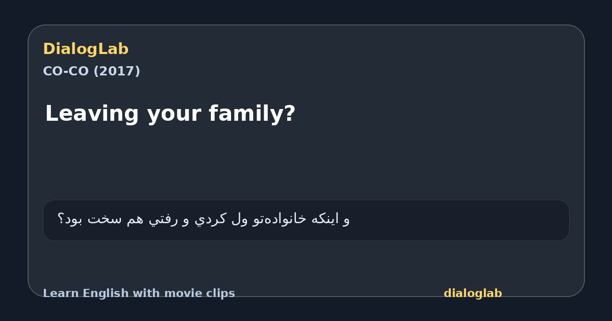 Share card for Leaving your family?