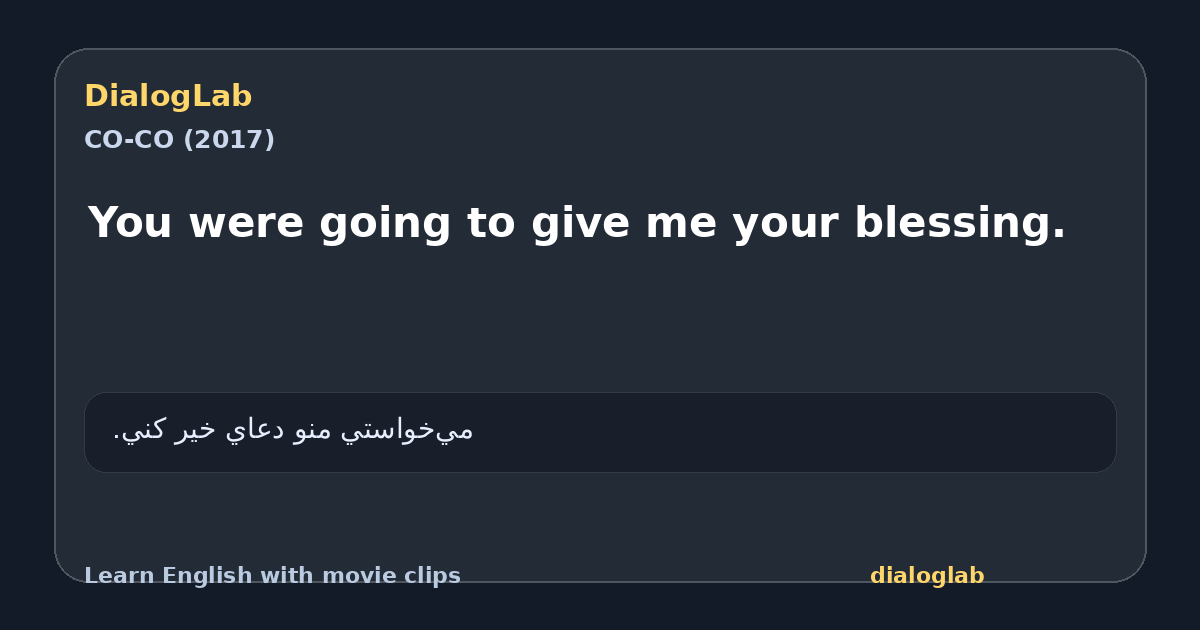 Share card for You were going to give me your blessing.