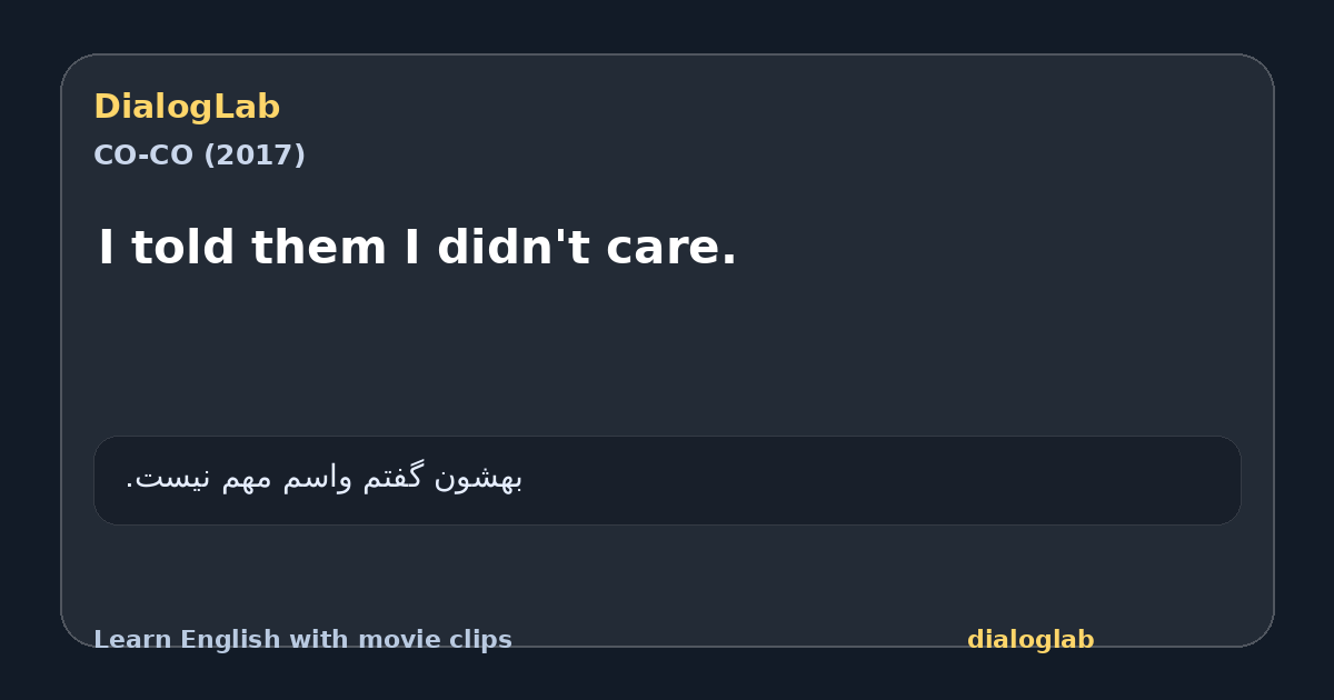 Share card for I told them I didn't care.