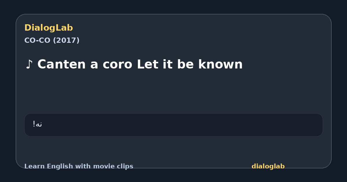 Share card for ♪ Canten a coro Let it be known