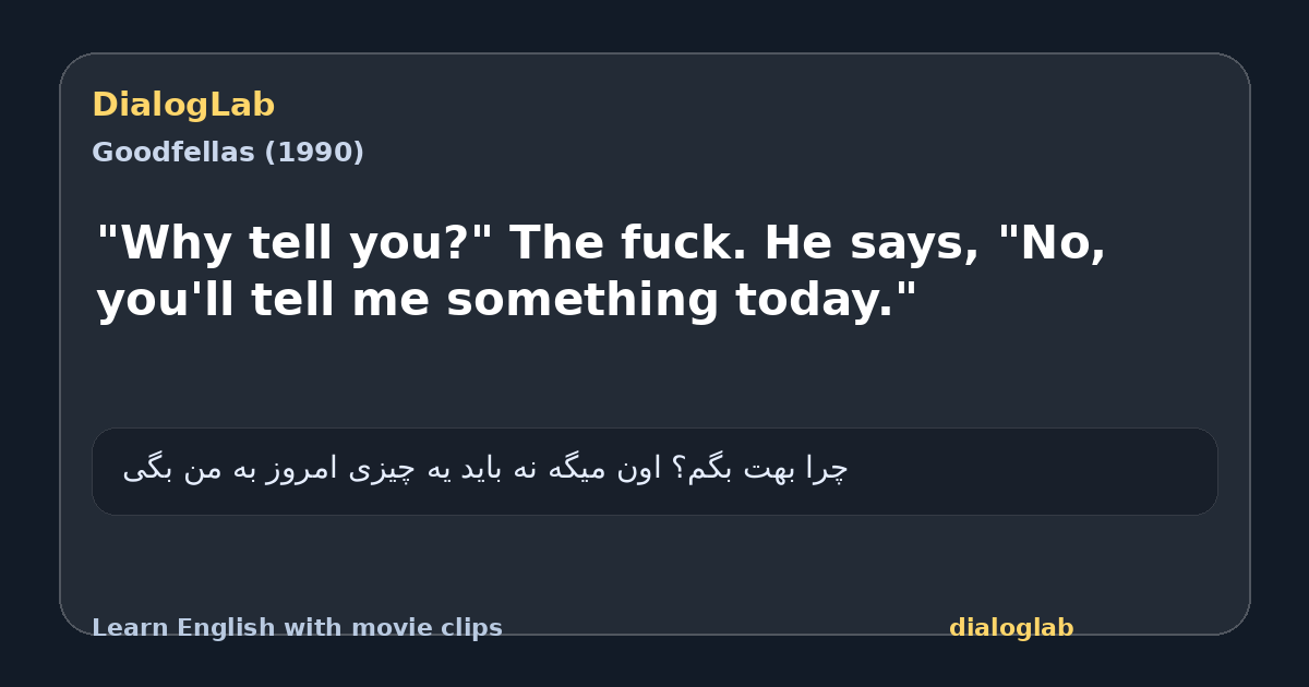 Share card for "Why tell you?" The fuck. He says, "No, you'll tell me something today."