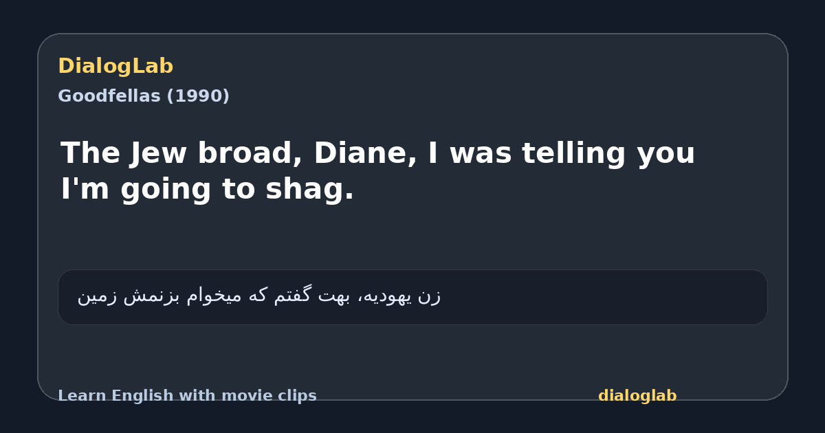 Share card for The Jew broad, Diane, I was telling you I'm going to shag.