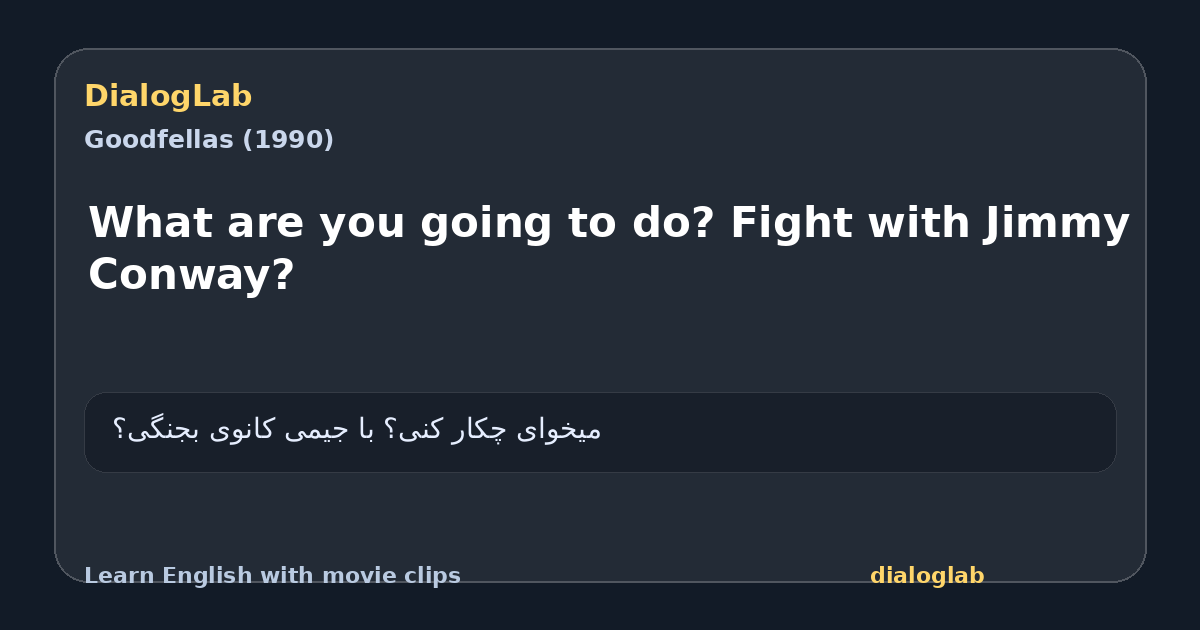 Share card for What are you going to do? Fight with Jimmy Conway?