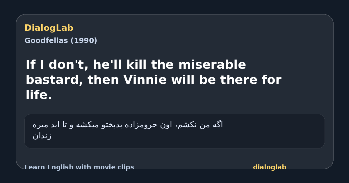 Share card for If I don't, he'll kill the miserable bastard, then Vinnie will be there for life.