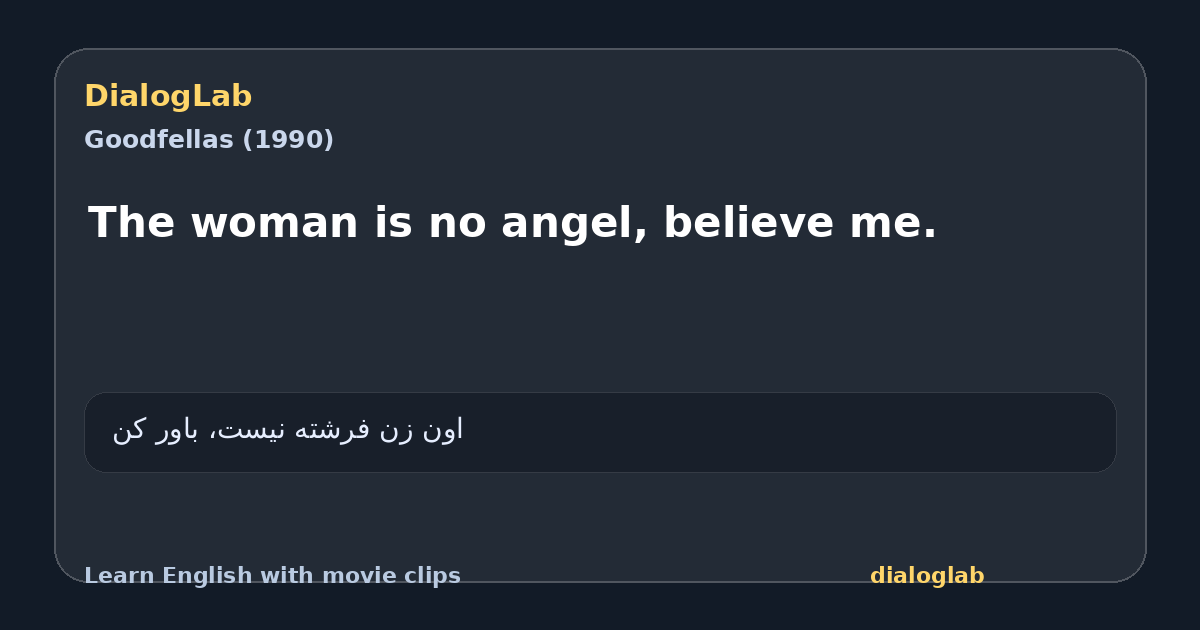 Share card for The woman is no angel, believe me.