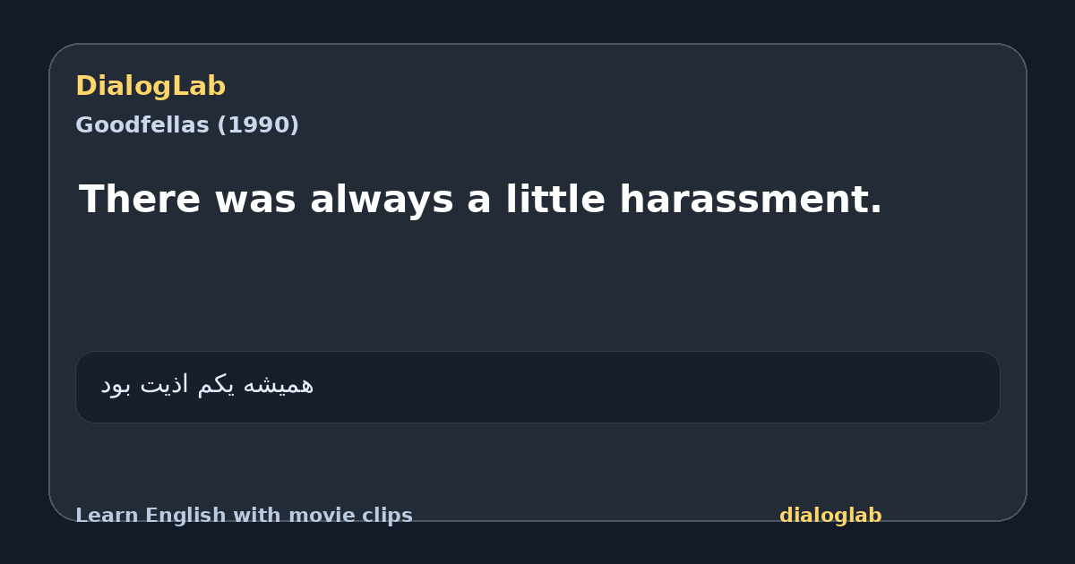 Share card for There was always a little harassment.