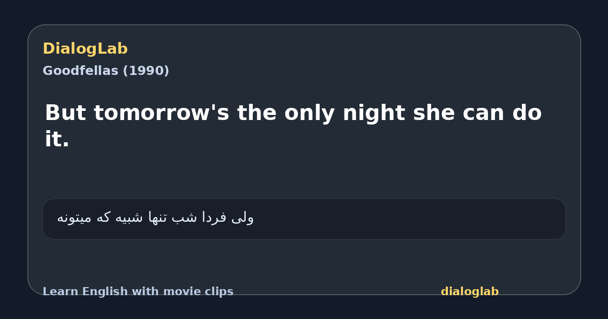 Share card for But tomorrow's the only night she can do it.