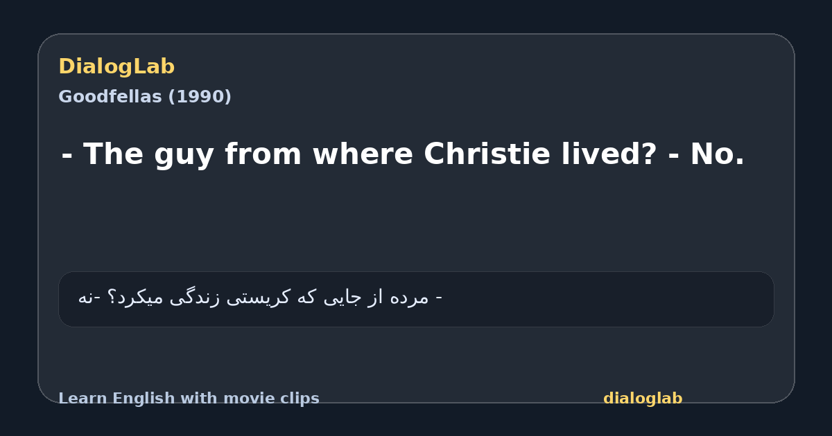 Share card for - The guy from where Christie lived? - No.