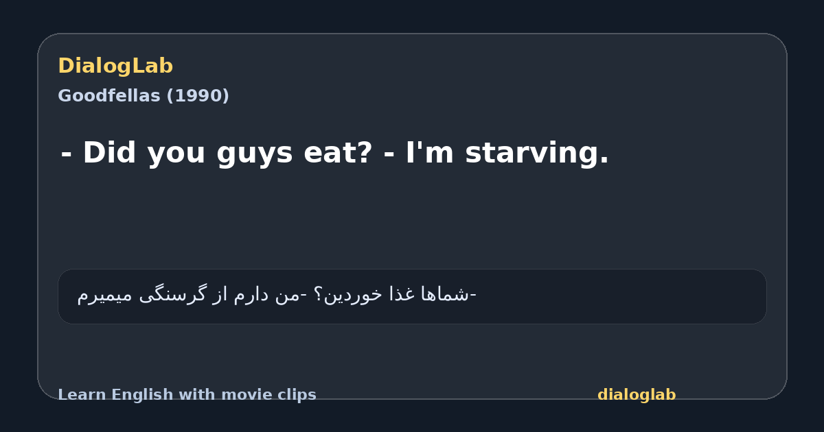 Share card for - Did you guys eat? - I'm starving.
