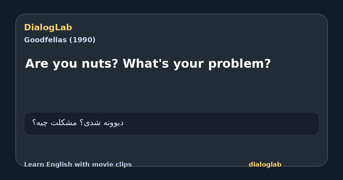 Share card for Are you nuts? What's your problem?