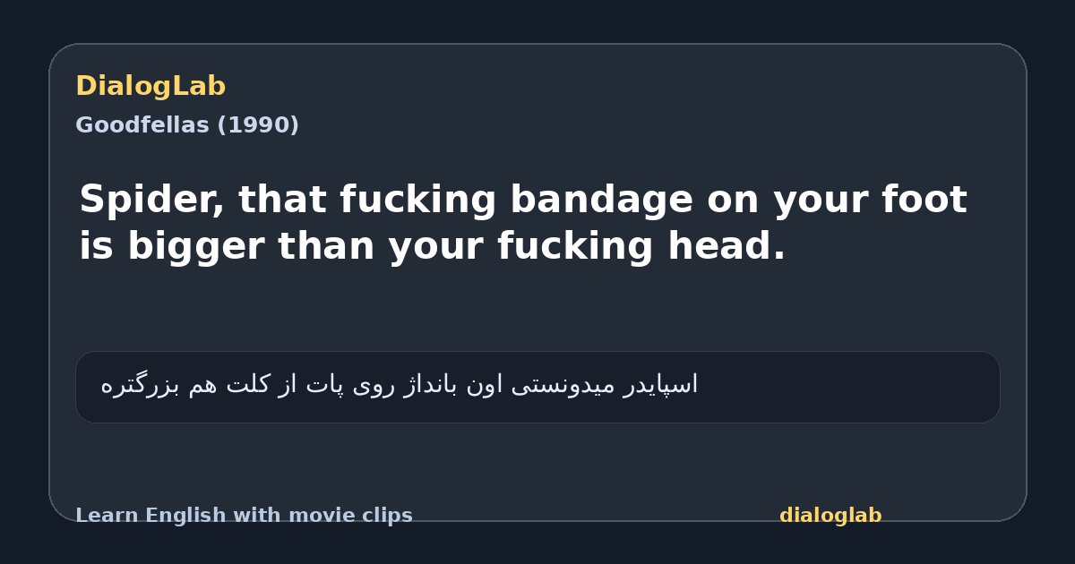 Share card for Spider, that fucking bandage on your foot is bigger than your fucking head.