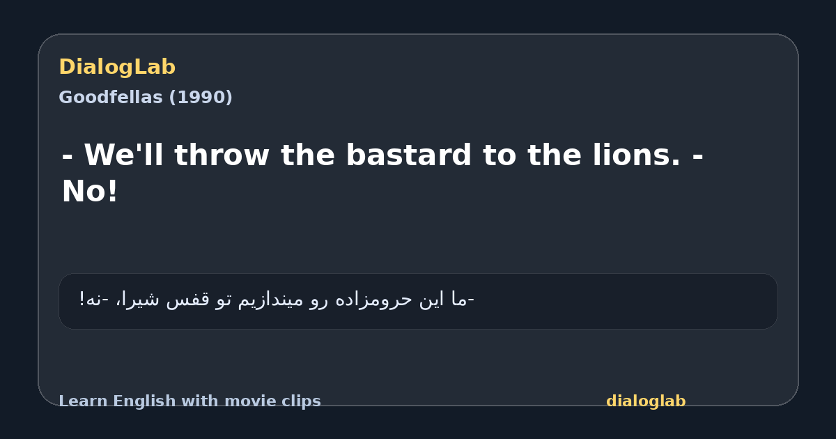 Share card for - We'll throw the bastard to the lions. - No!