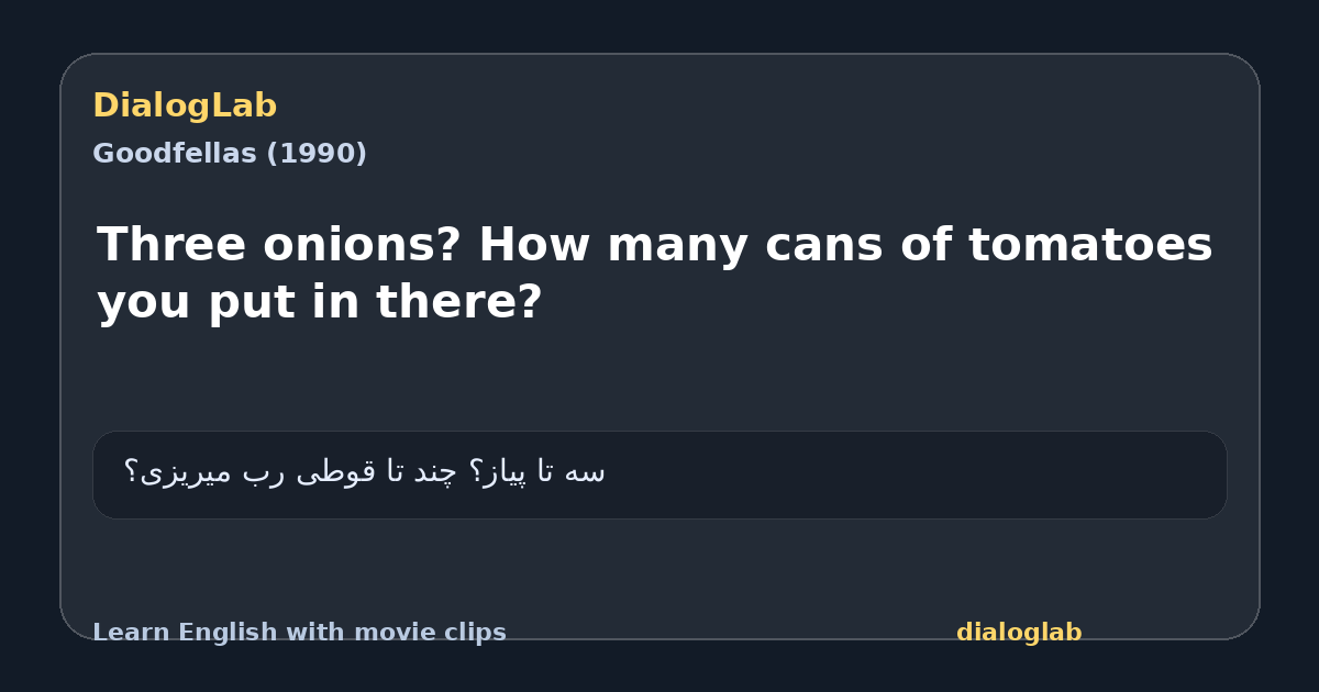 Share card for Three onions? How many cans of tomatoes you put in there?