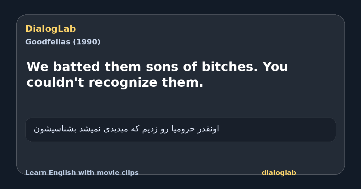 Share card for We batted them sons of bitches. You couldn't recognize them.