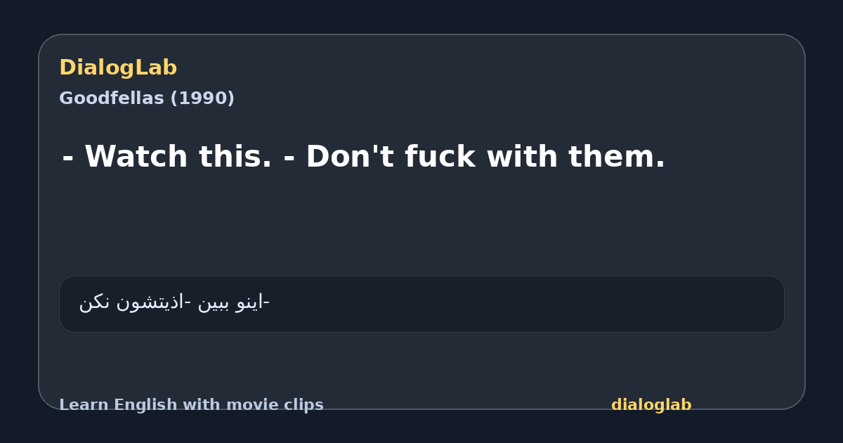 Share card for - Watch this. - Don't fuck with them.