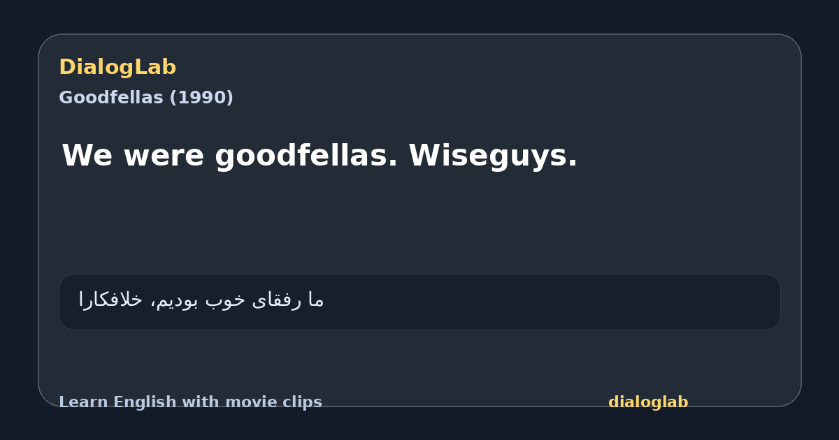 Share card for We were goodfellas. Wiseguys.