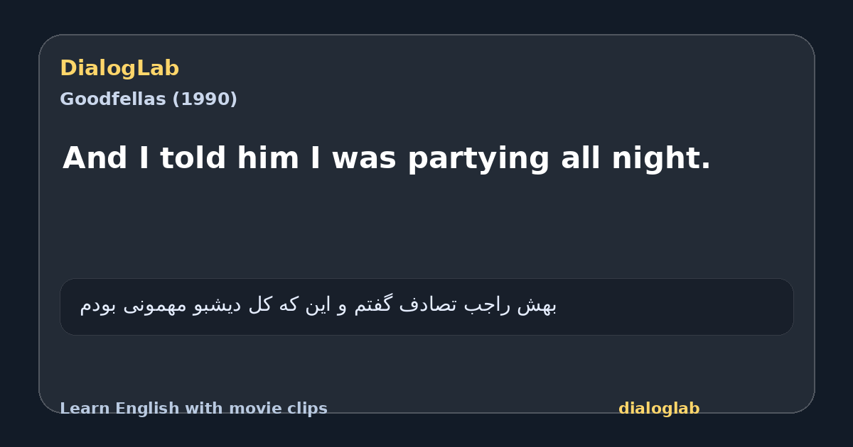 Share card for And I told him I was partying all night.