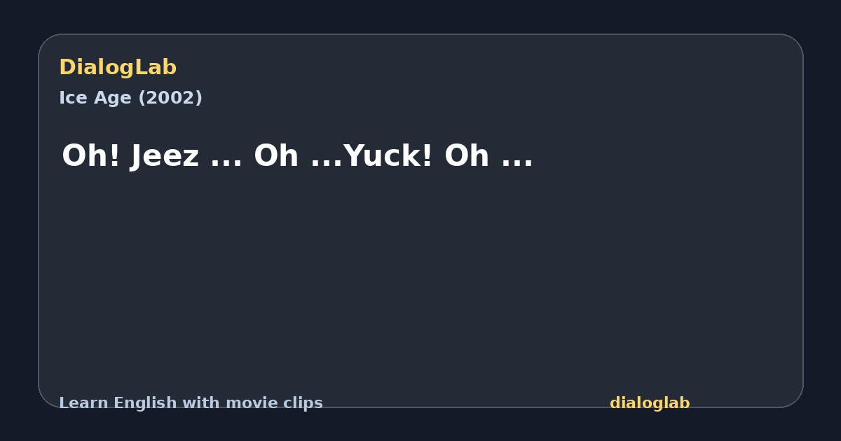 Share card for Oh! Jeez ... Oh ...Yuck! Oh ...