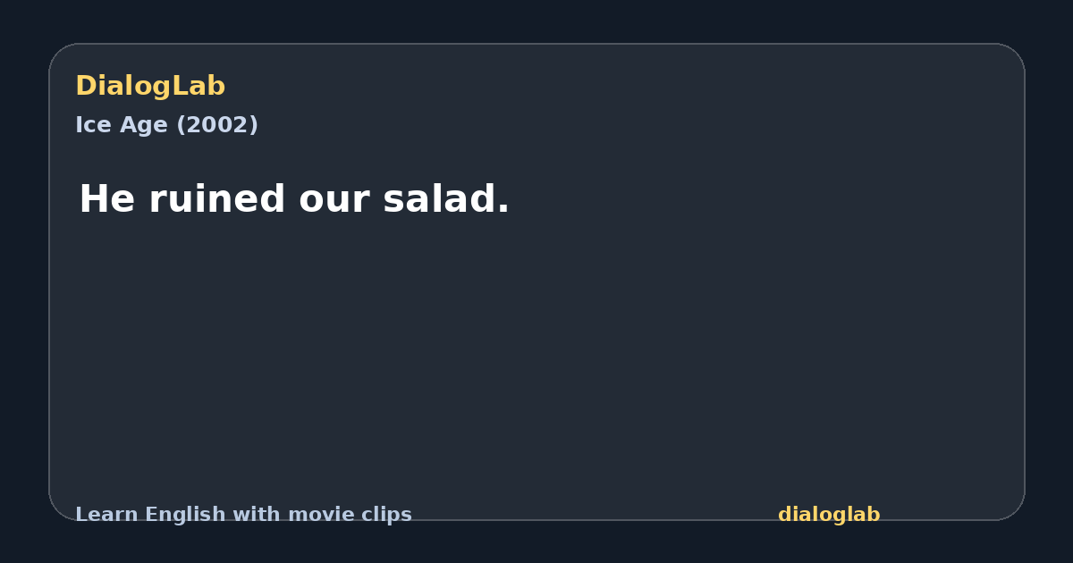 Share card for He ruined our salad.