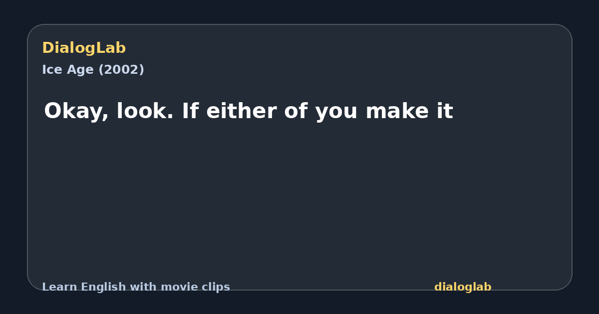 Share card for Okay, look. If either of you make it