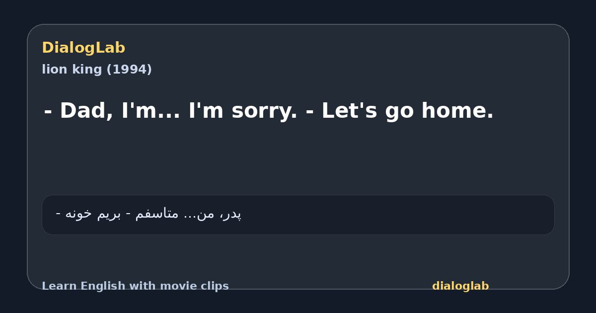 Share card for - Dad, I'm... I'm sorry. - Let's go home.