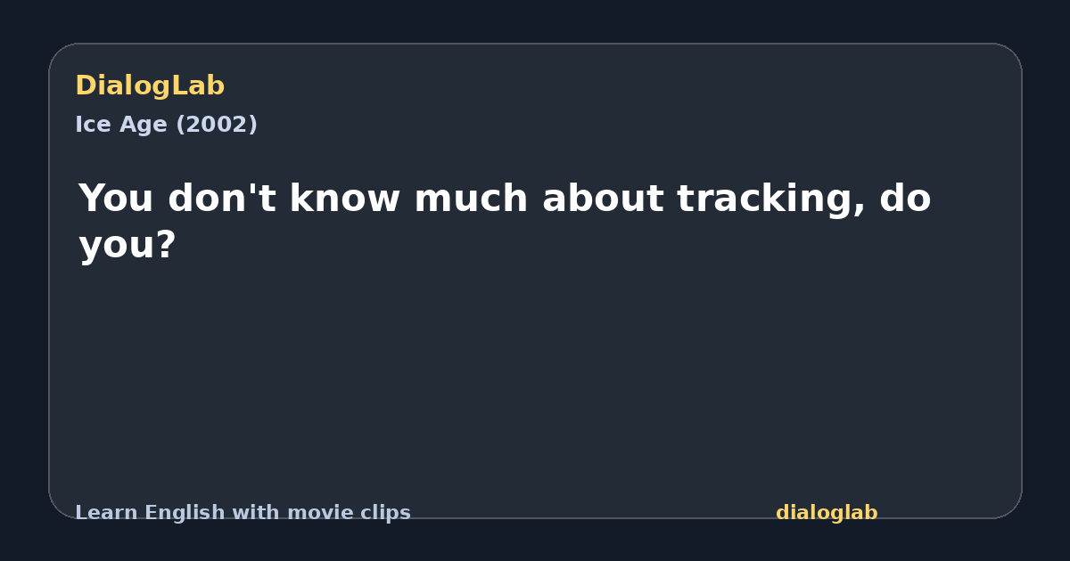 Share card for You don't know much about tracking, do you?