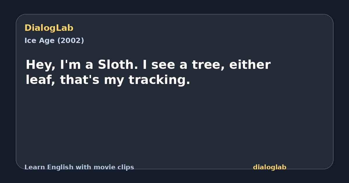 Share card for Hey, I'm a Sloth. I see a tree, either leaf, that's my tracking.