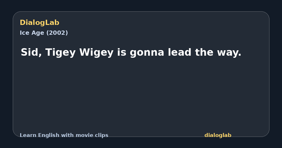 Share card for Sid, Tigey Wigey is gonna lead the way.