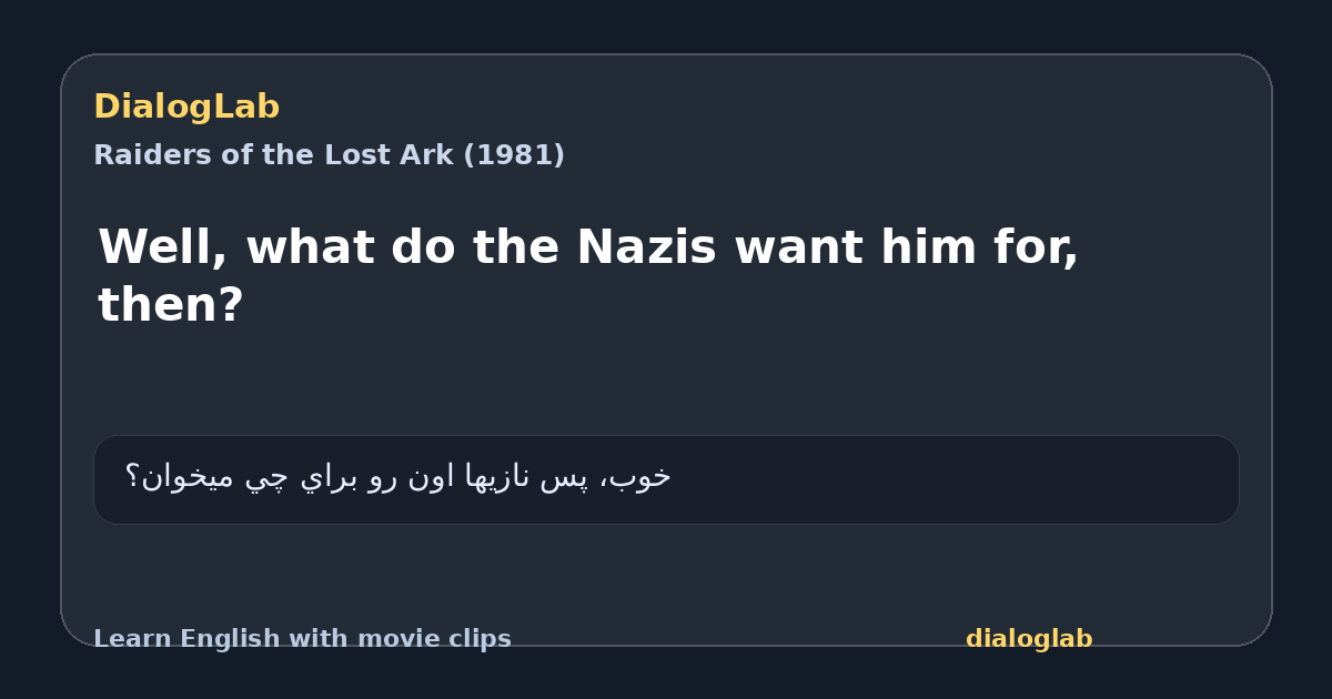 Share card for Well, what do the Nazis want him for, then?