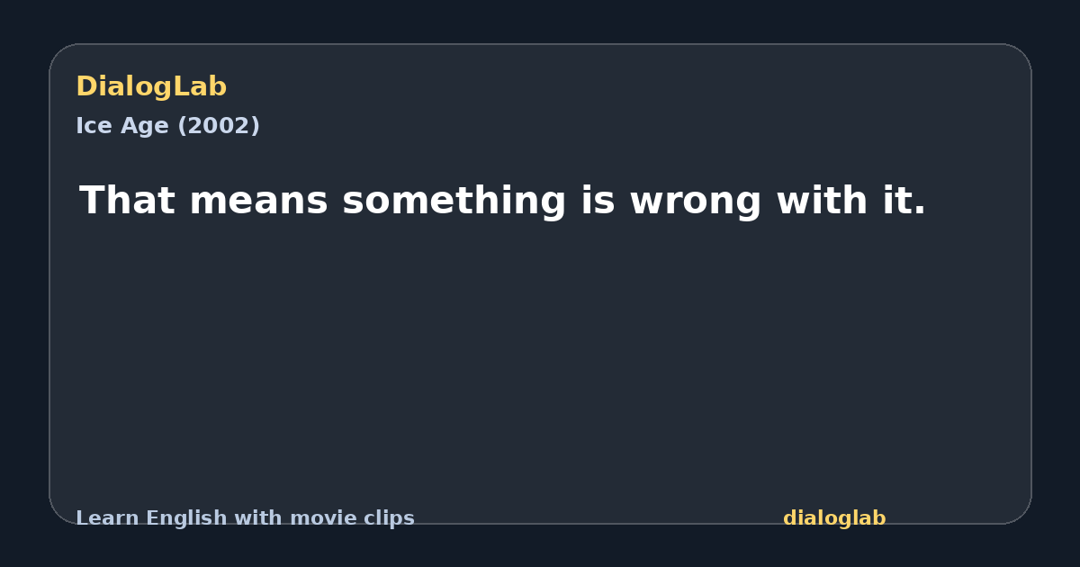 Share card for That means something is wrong with it.
