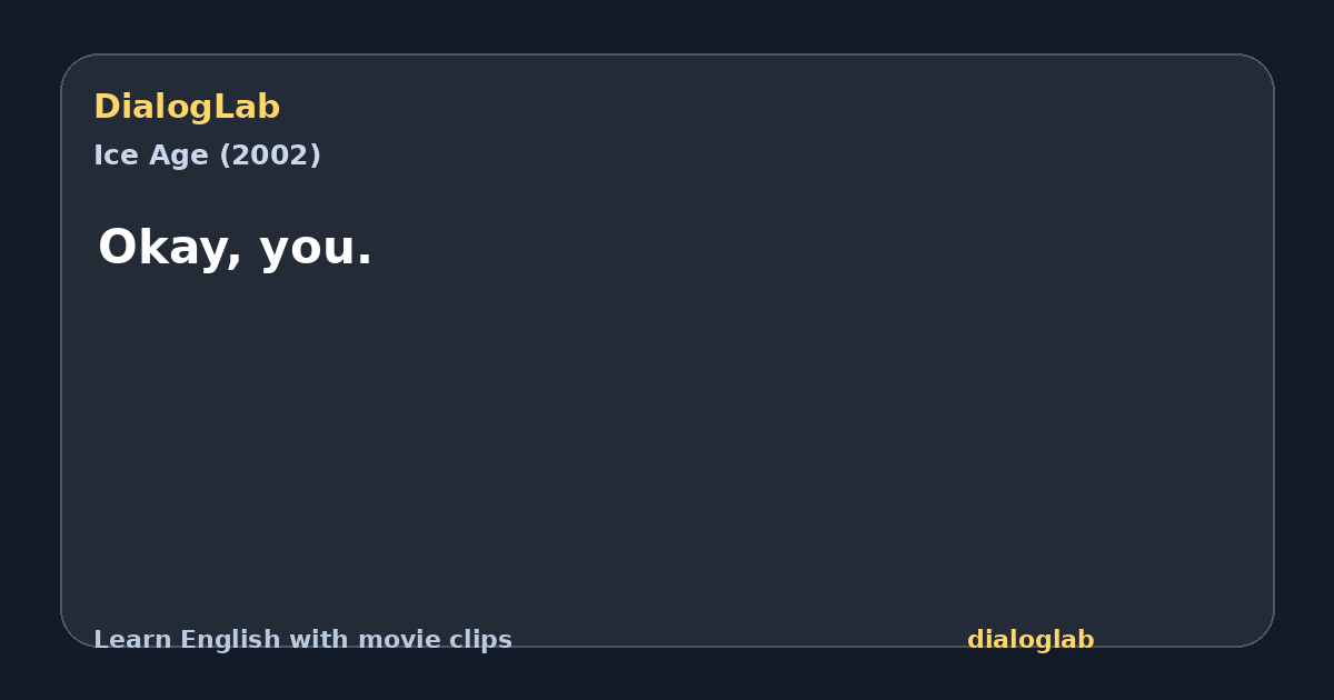 Share card for Okay, you.