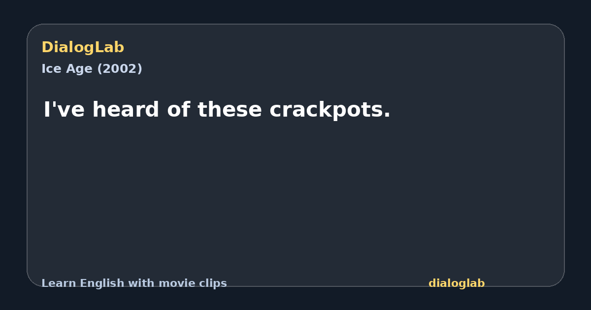 Share card for I've heard of these crackpots.