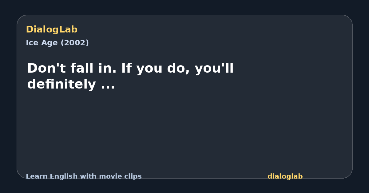 Share card for Don't fall in. If you do, you'll definitely ...