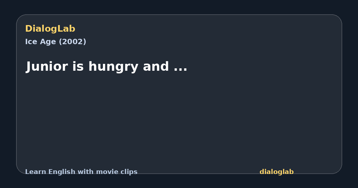 Share card for Junior is hungry and ...