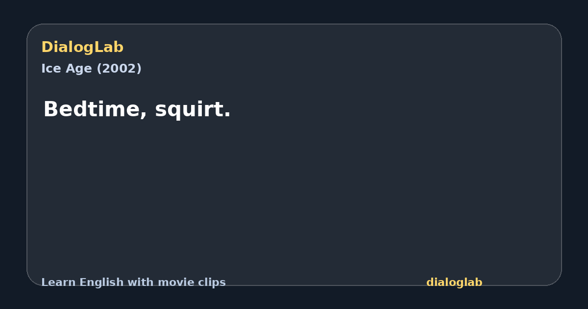 Share card for Bedtime, squirt.