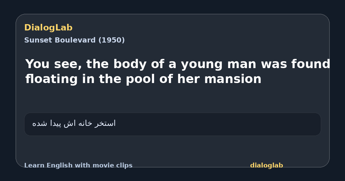 Share card for You see, the body of a young man was found floating in the pool of her mansion
