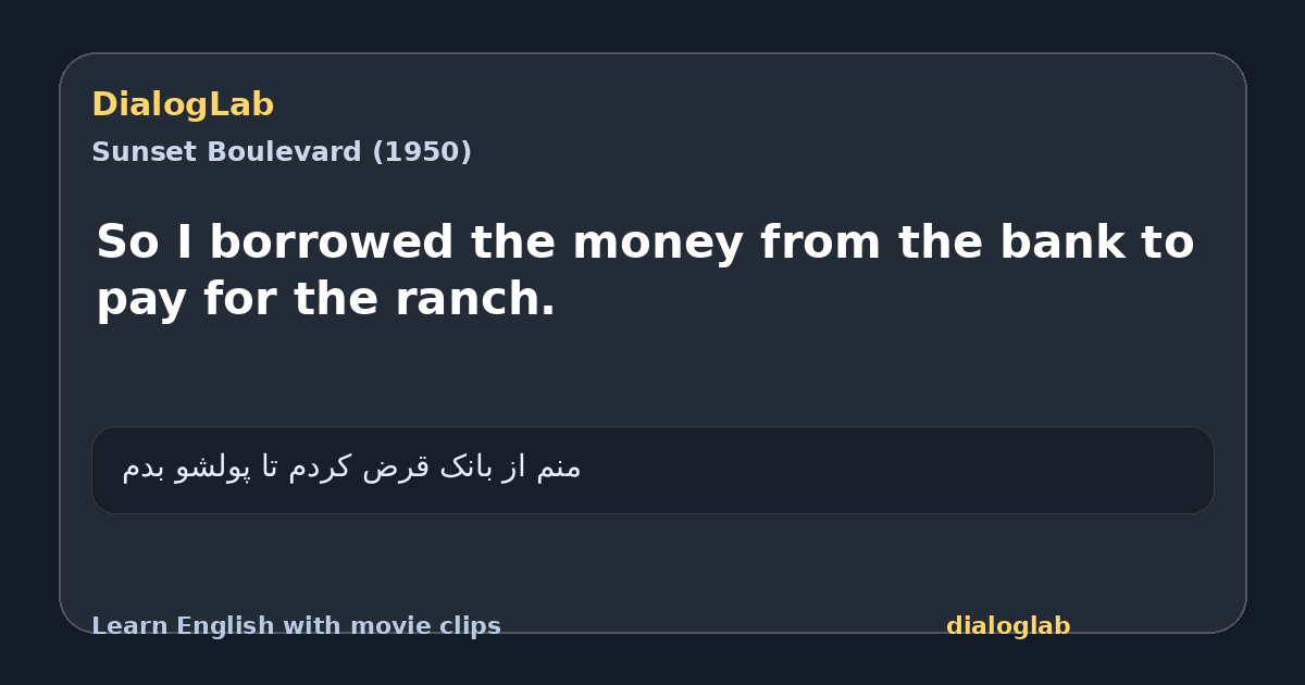 Share card for So I borrowed the money from the bank to pay for the ranch.
