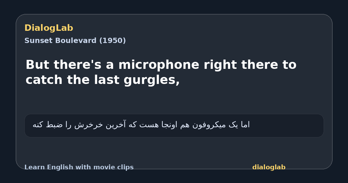 Share card for But there's a microphone right there to catch the last gurgles,