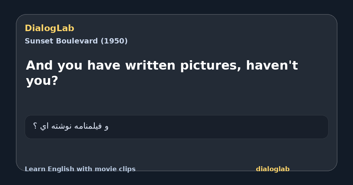 Share card for And you have written pictures, haven't you?