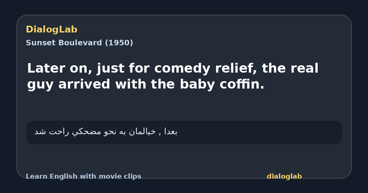 Share card for Later on, just for comedy relief, the real guy arrived with the baby coffin.