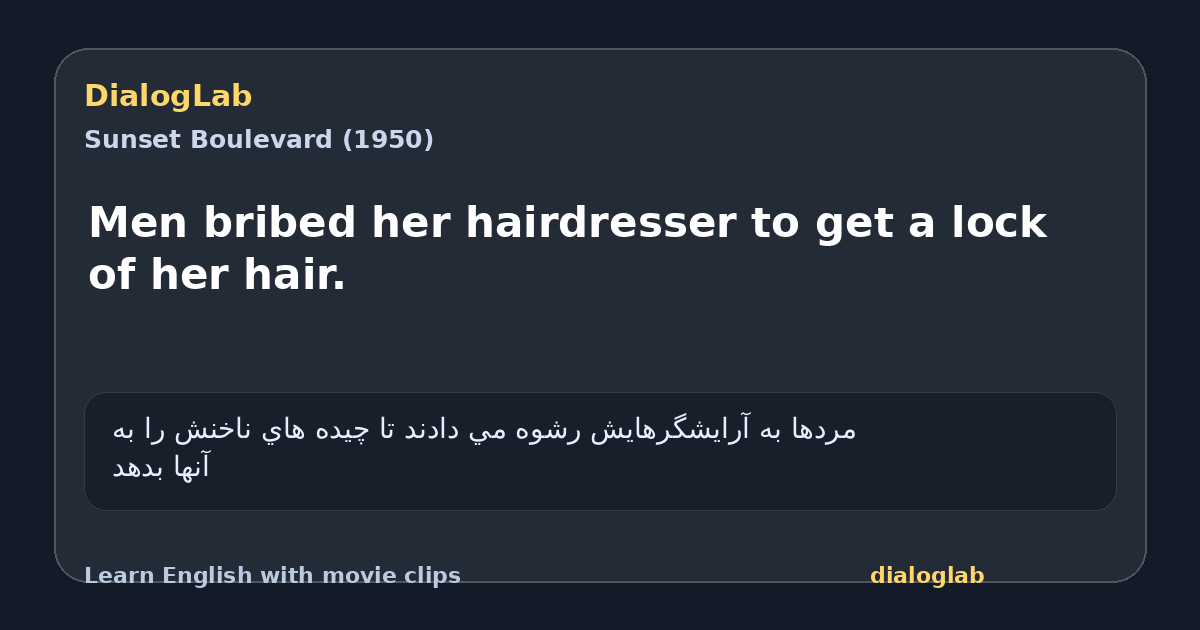 Share card for Men bribed her hairdresser to get a lock of her hair.